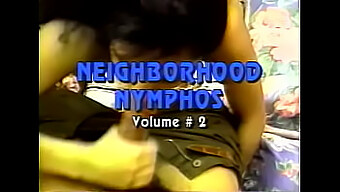 Neighborhood Nymphos Vol. 2 Dari Lonebackburner - Film Panjang Penuh